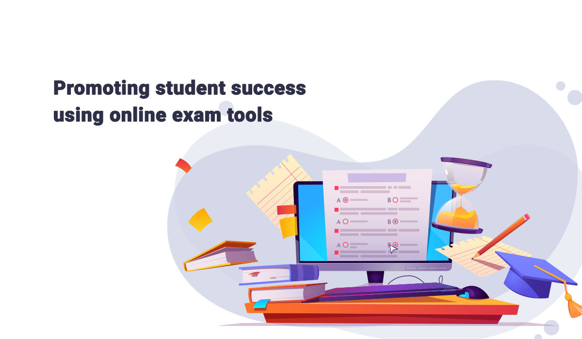 Promoting student success using online exam tools