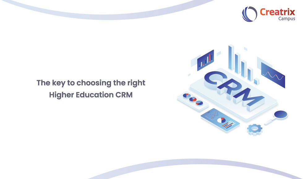 The key to choosing the right higher education CRM