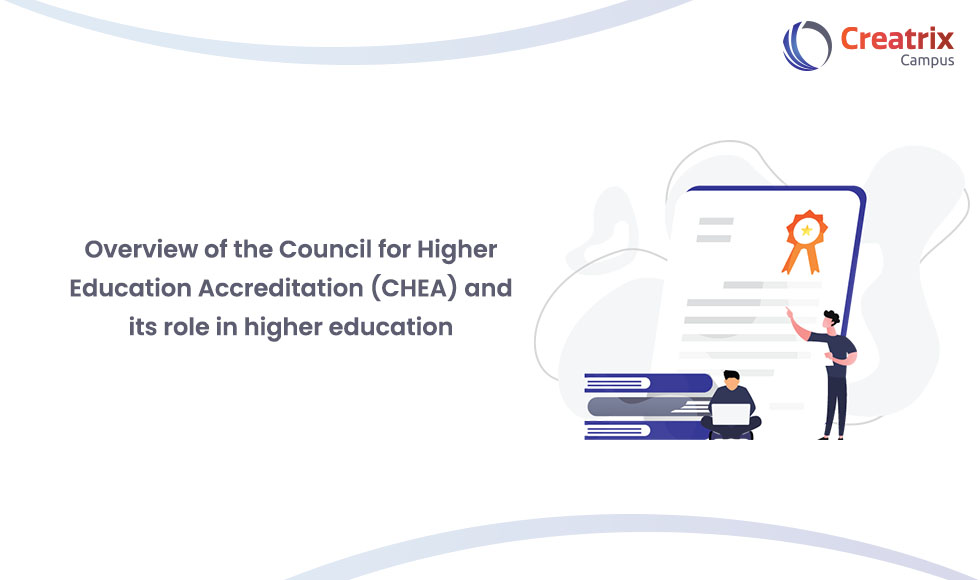 Overview of the Council for Higher Education Accreditation (CHEA) and its role in higher education