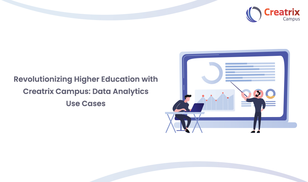 Revolutionizing Higher Education with Creatrix Campus: Data Analytics Use Cases