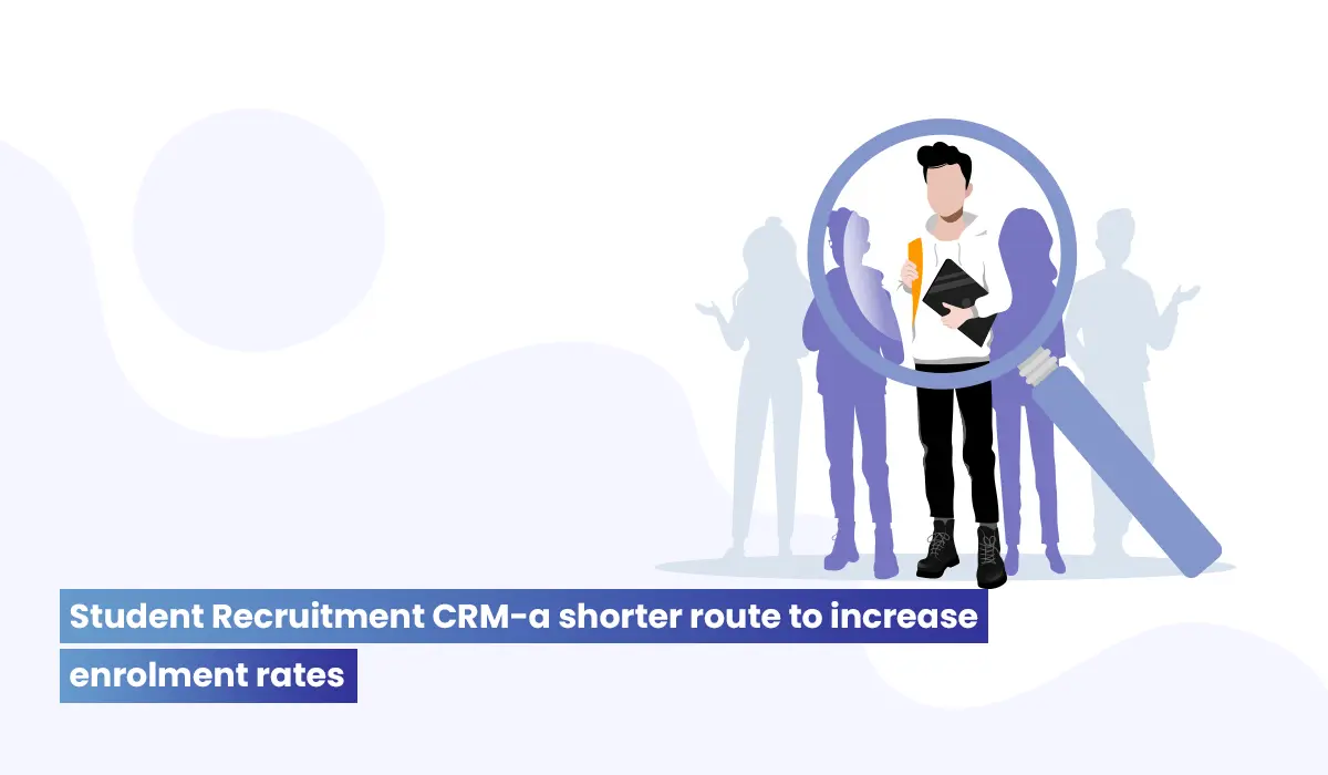 6 warning signs that your student recruitment CRM is outdated