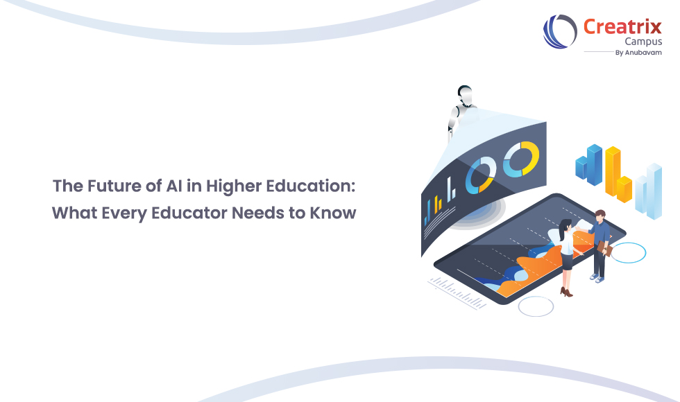 The Future of AI in Higher Education: What Every Educator Needs to Know