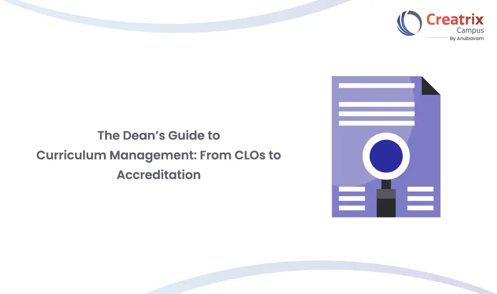 The Dean’s Guide to Curriculum Management: From CLOs to Accreditation Curriculum management for deans