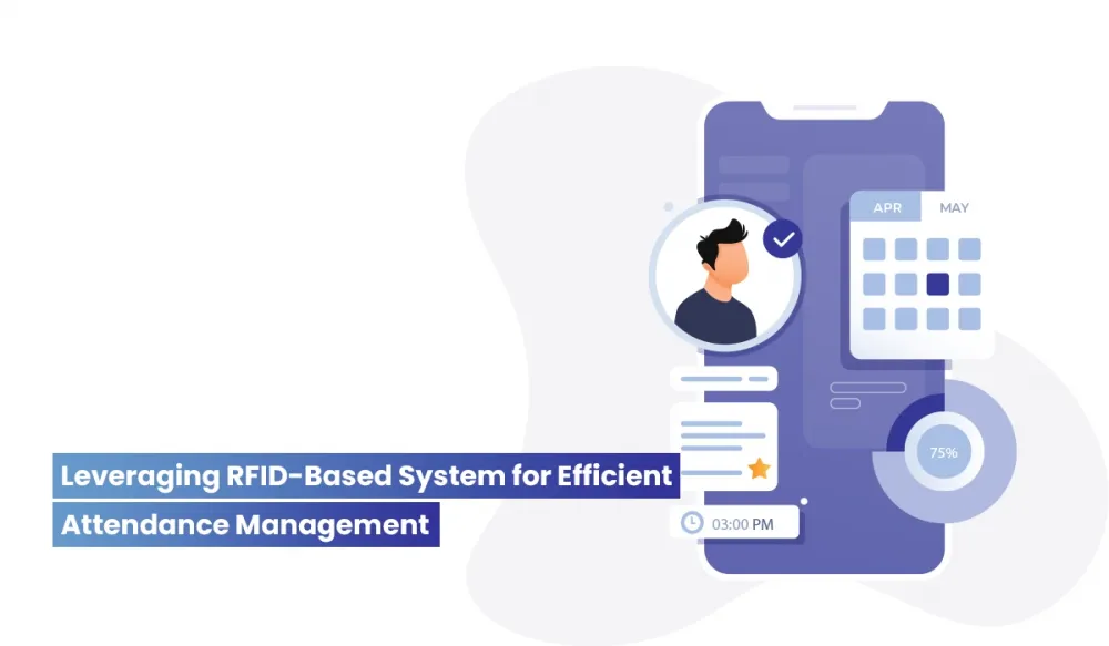 RFID Based Attendance System to Reduce Absenteeism